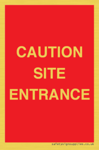 CAUTION SITE ENTRANCE